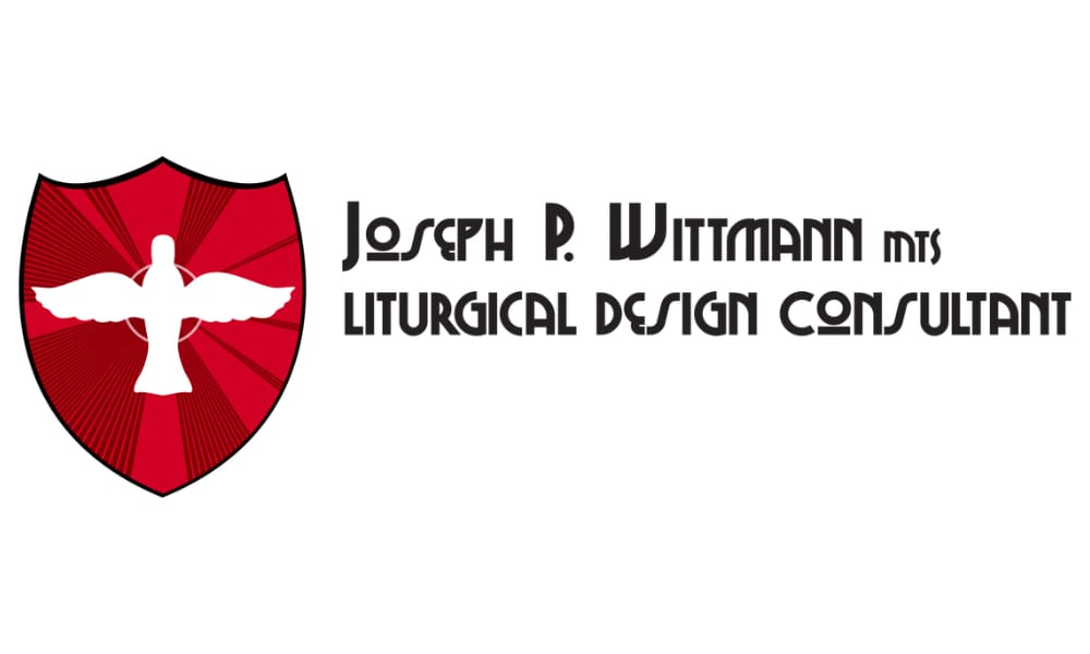 Joseph P. Wittmann MTS - Liturgical Design Consultant